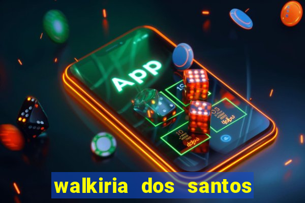 walkiria dos santos esposa de herodoto barbeiro